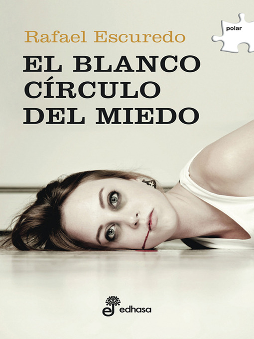 Title details for El blanco círculo del miedo by Rafael Escuredo - Available